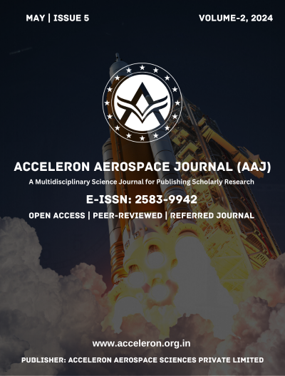 					View Vol. 2 No. 5 (2024): Acceleron Aerospace Journal (AAJ), Volume 2, Issue 5, 2024
				