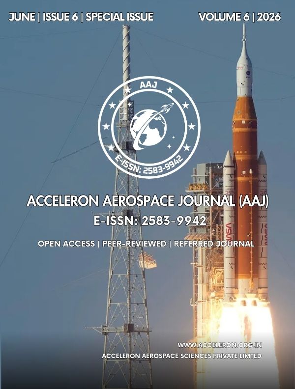 					View Vol. 6 No. 6 (2026): Acceleron Aerospace Journal (AAJ), Volume 6, Issue 6, 2026
				